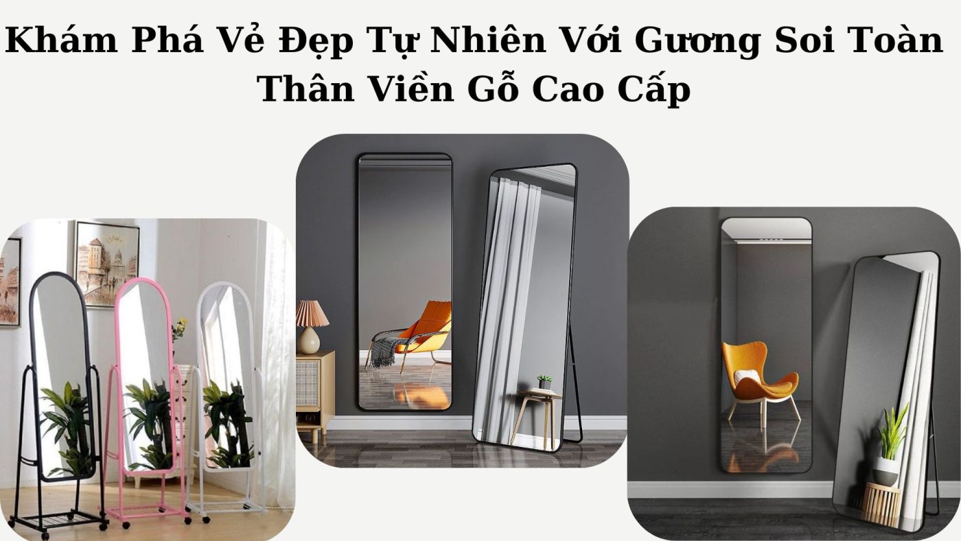 Gương soi toàn thân viền gỗ